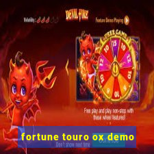 fortune touro ox demo